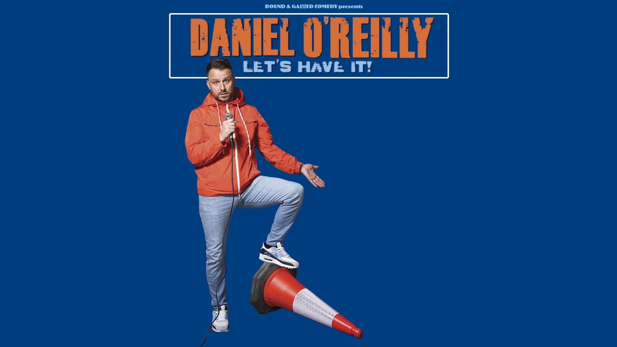 Event image for Daniel O'Reilly: Let's Have It