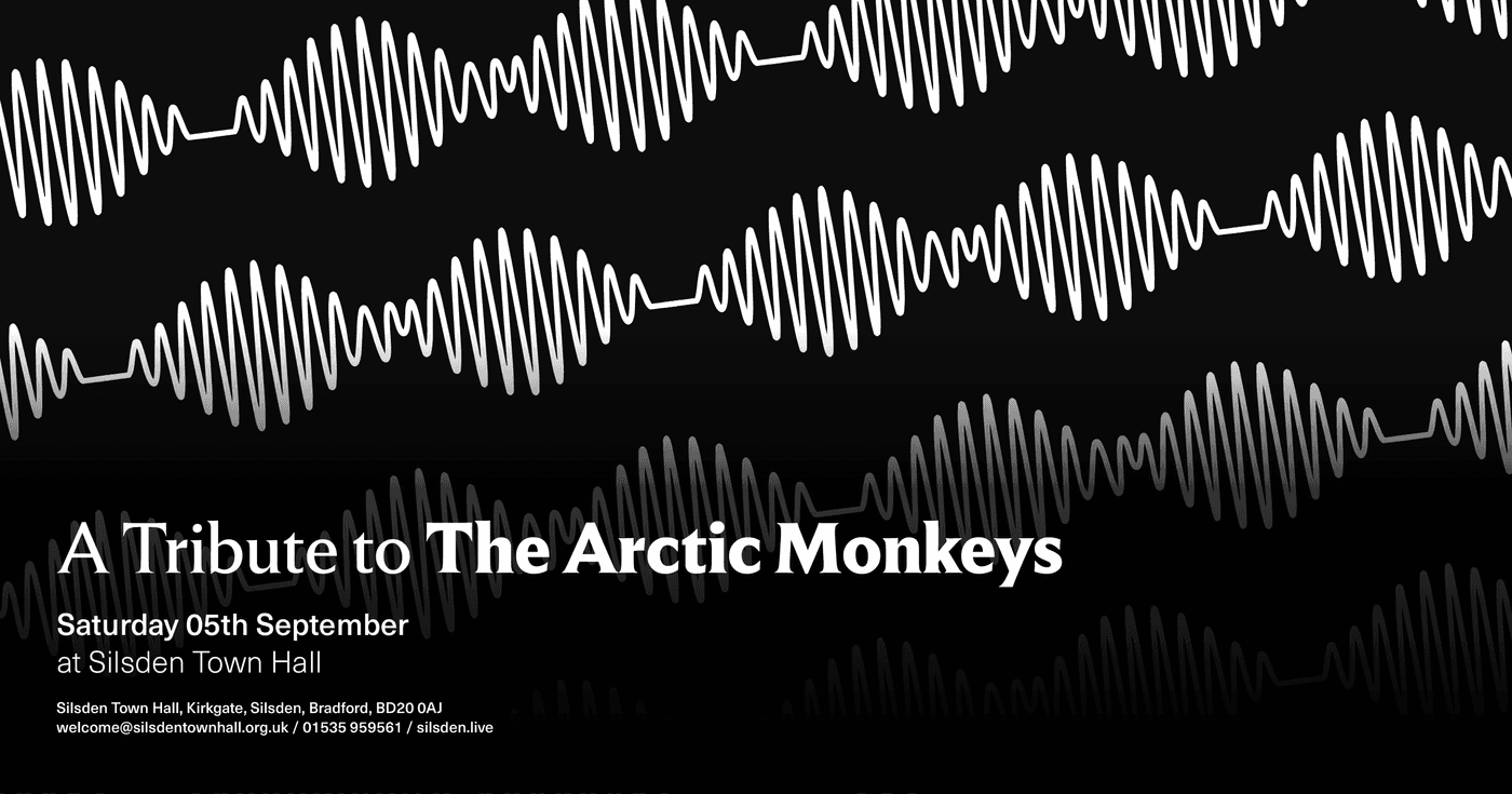 Black and white graphic featuring sound wave patterns with event details for "A Tribute to The Arctic Monkeys" at Silsden Town Hall.