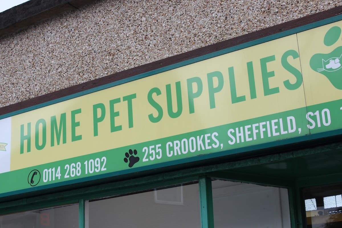 Green sign with "HOME PET SUPPLIES" and contact details, located at 255 Crookes, Sheffield, Yorkshire.