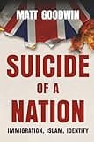 "Book cover with torn Union Jack flag, flames, and bold red title 'Suicide of a Nation: Immigration, Islam, Identity'"