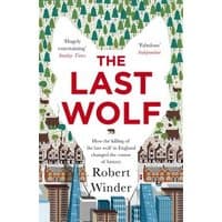 Book cover for "The Last Wolf" by Robert Winder, featuring a wolf silhouette and illustrated cityscape and forest.